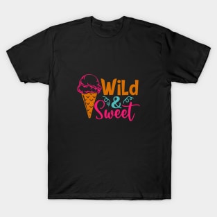 wild and sweet T-Shirt